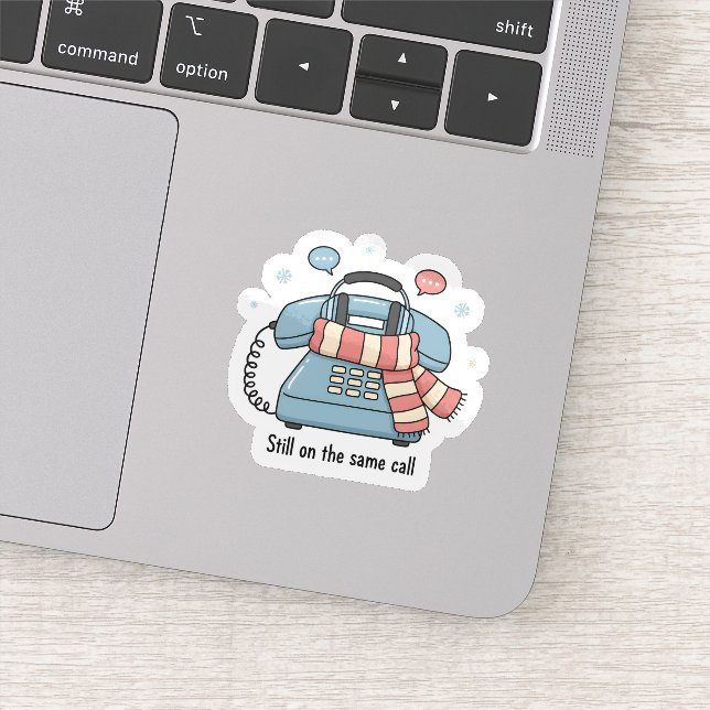 Still on the Same Call Phone Cute Work  From Home Sticker (Detail)