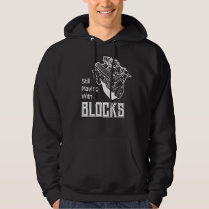 Still Play With Blocks Funny Drag Racing Car Mecha Hoodie