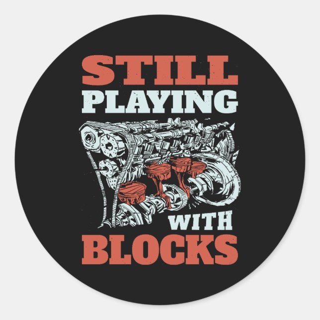 Still playing with blocks Mechanics Classic Round Sticker (Front)