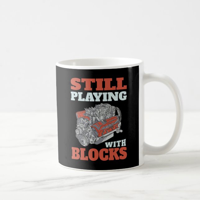 Still playing with blocks Mechanics Coffee Mug (Right)