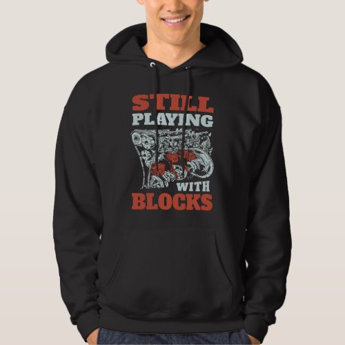 Still playing with blocks Mechanics Hoodie