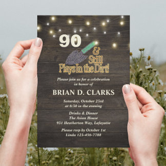 Still Plays in Dirt Rustic Gardening 90th Birthday Invitation
