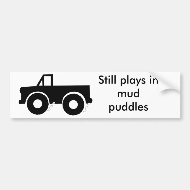 Still plays in mud puddles (4WD) Bumper Sticker (Front)