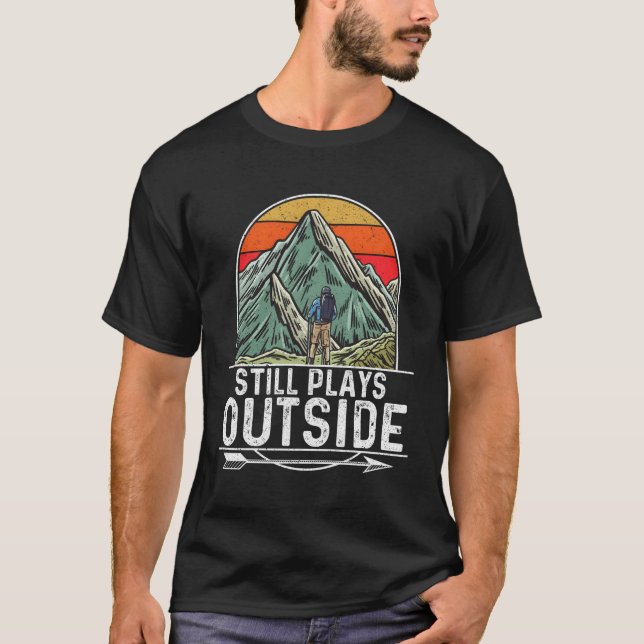 Still Plays Outside Camg Hiking Camp Hike Outdoor T-Shirt (Front)