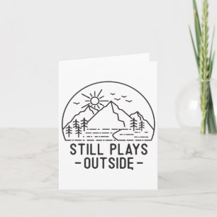Still Plays Outside Camping Funny Hiking Lover Cam Card