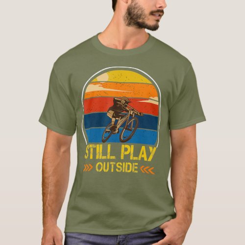 Still Plays Outside  Funny Quote Camping Bike T_Shirt