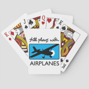 Still Plays With Airplanes Poker Cards