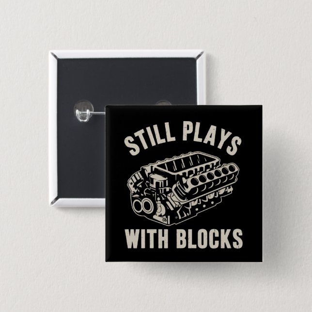 Still Plays with Blocks Funny Car Mechanic Racing  Button (Front & Back)