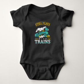 Still Plays With Trains Model Railroad Baby Bodysuit