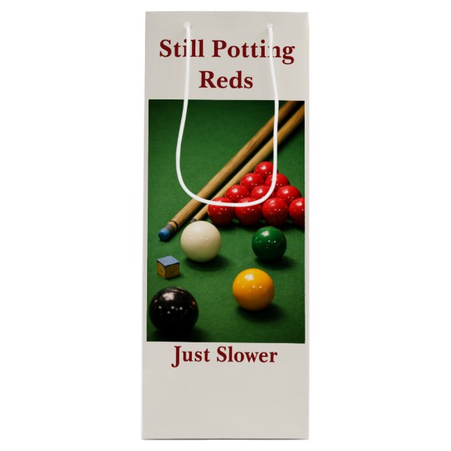 Still Potting Reds Just Slower Funny Snooker Wine  Gift Bag (Front)