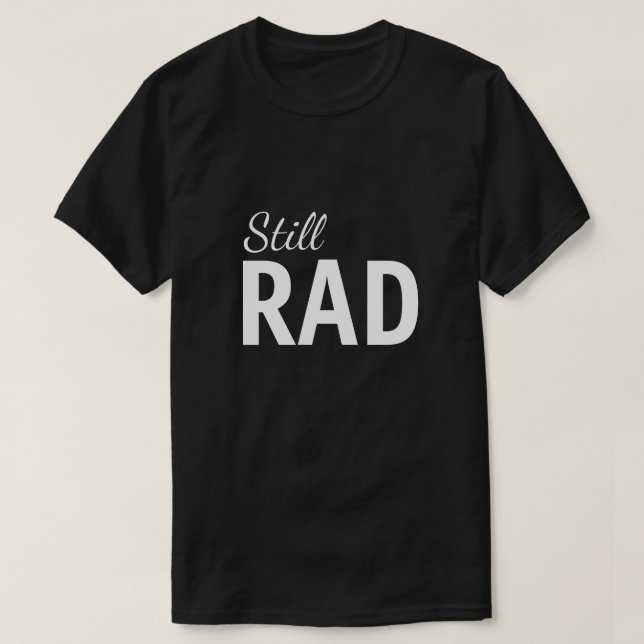 Still Rad Men's Graphic T-shirt (Design Front)