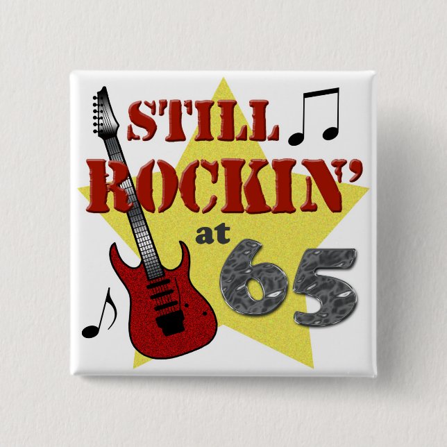 Still Rockin' at 65 Pinback Button (Front)