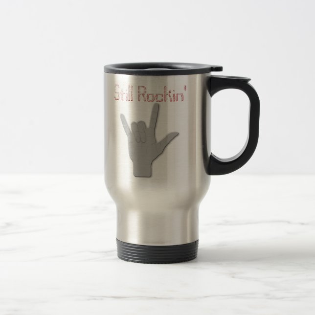 Still Rockin' Travel Mug (Right)