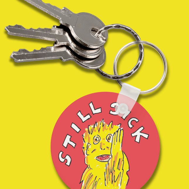 Still sick Chronic illness awareness Keychain (Creator Uploaded)