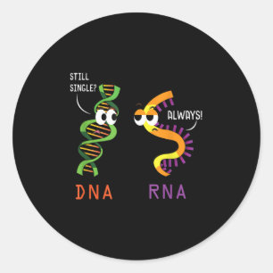 Still Single Dna Always Rna Funny Science Biology Classic Round Sticker