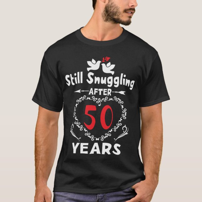 Still Snuggling After 50 Years. 50th  Anniversary T-Shirt (Front)