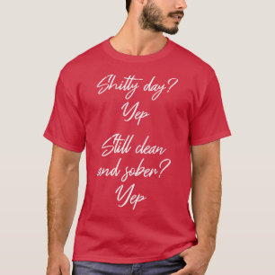 Still Sober II NA AA 12 Step Recovery Sobriety 1 T-Shirt