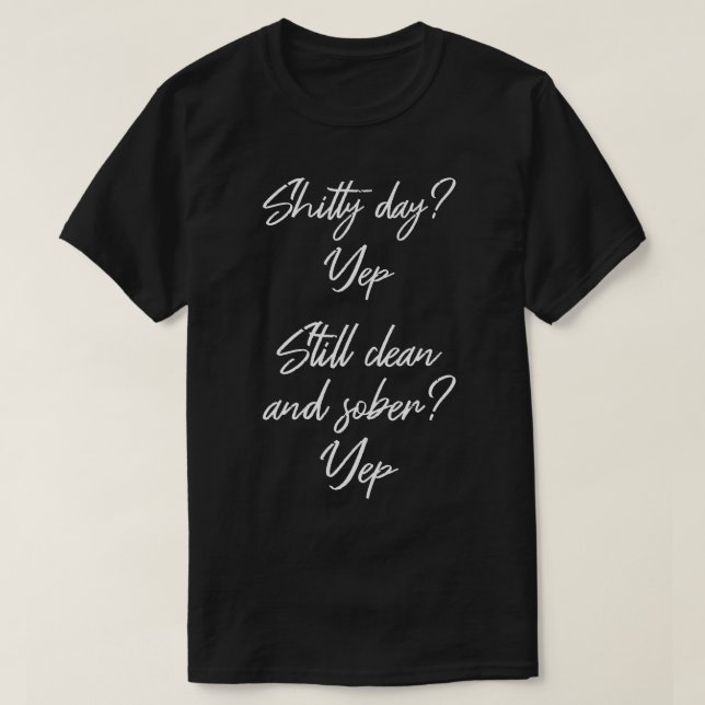 Still Sober II NA AA 12 Step Recovery Sobriety T-Shirt (Design Front)