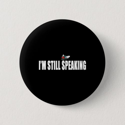 Still Speaking Harris Pence Fly Debate  Button