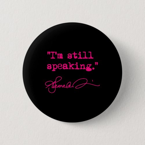 Still Speaking _ Kamala fuschia  Button