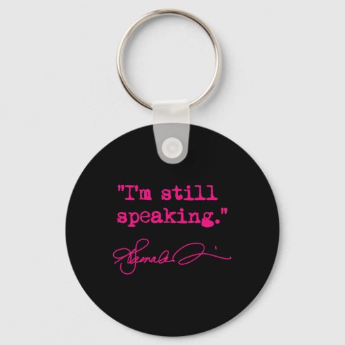 Still Speaking _ Kamala fuschia  Keychain