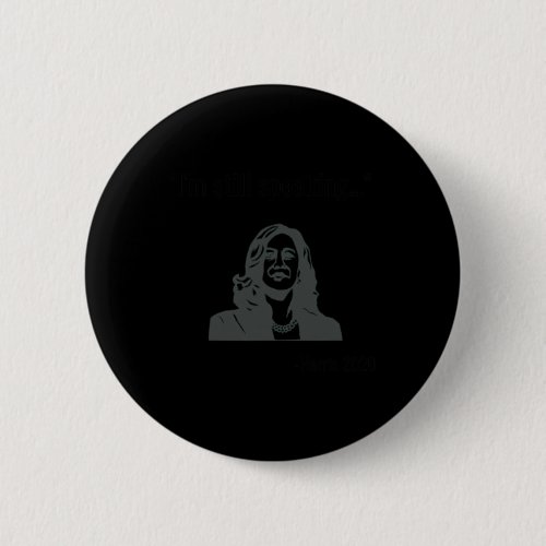 Still Speaking Kamala Harris Vice Presidential Quo Button