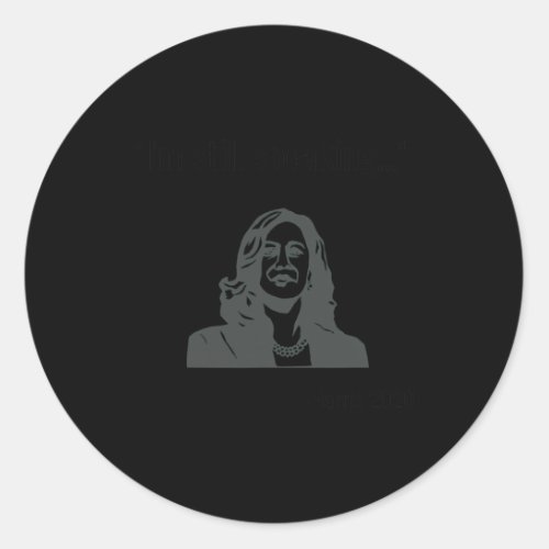 Still Speaking Kamala Harris Vice Presidential Quo Classic Round Sticker