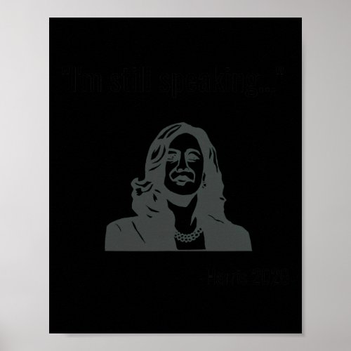 Still Speaking Kamala Harris Vice Presidential Quo Poster