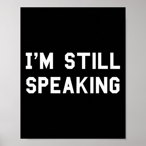 Still Speaking Political Election Kamala Harris De Poster