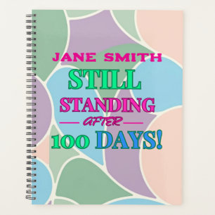 Still Standing After 100 Days! - Customizable Planner
