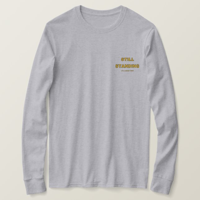 STILL STANDING T-Shirt (Design Front)