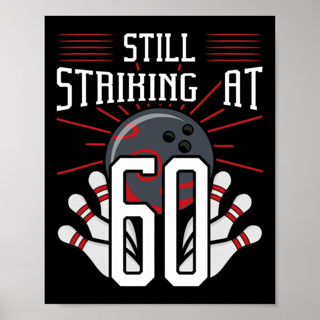 Still Striking At 60 Bowling Birthday Party Celebr Poster (Front)