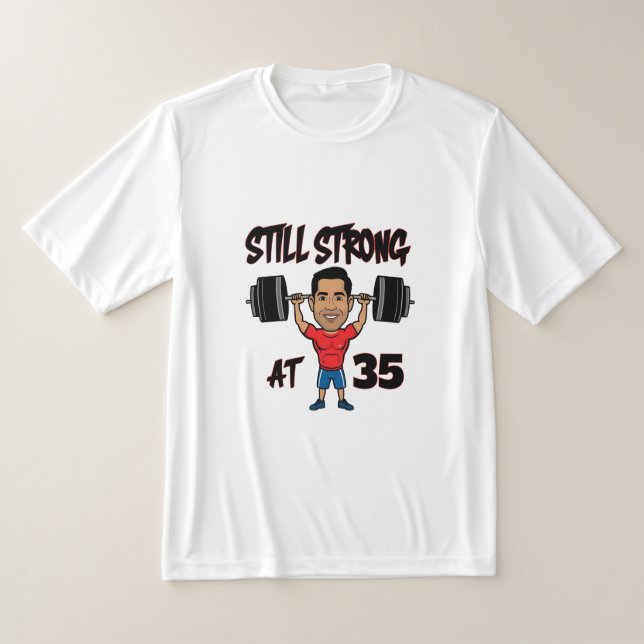 Still Strong at Any Age – Personalized Weightlifti T-Shirt (Laydown)