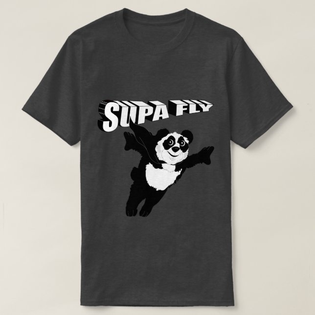 Still Supa Dupa Fly T-Shirt (Design Front)