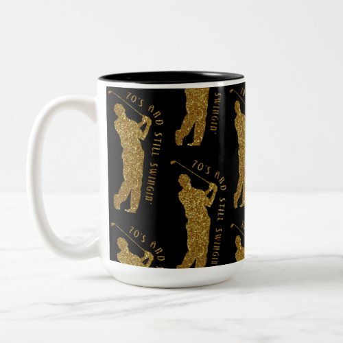 Still Swingin Golfers 70 To 79 Two_Tone Coffee Mug