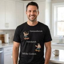 Still the Coolest Funny Dad Skater T-Shirt