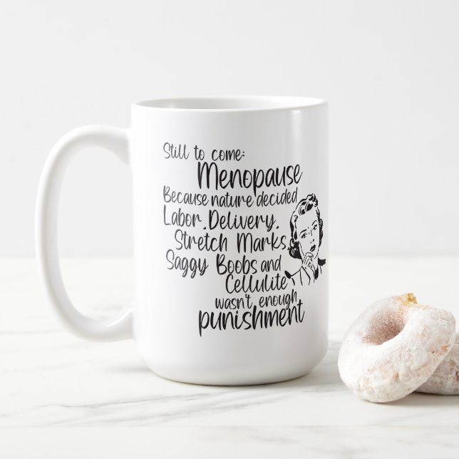 Still To Come Menopause Coffee Mug (With Donut)