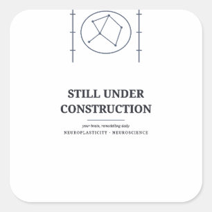 Still Under Construction — Brain Sticker