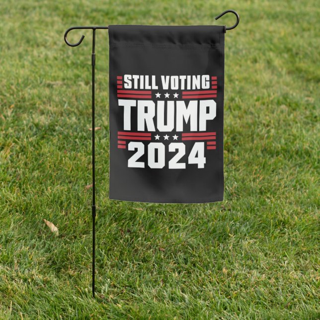 Still Voting Trump 2024 Patriotic American Flag (In SItu)