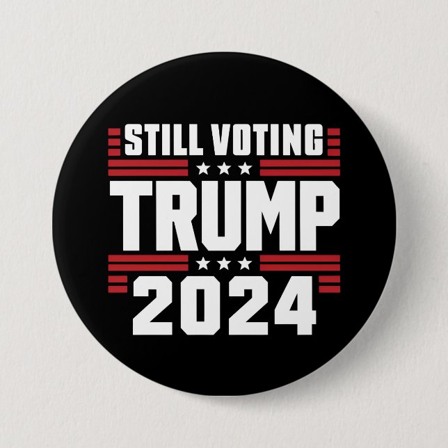 Still Voting Trump 2024 Patriotic American Flag Button (Front)