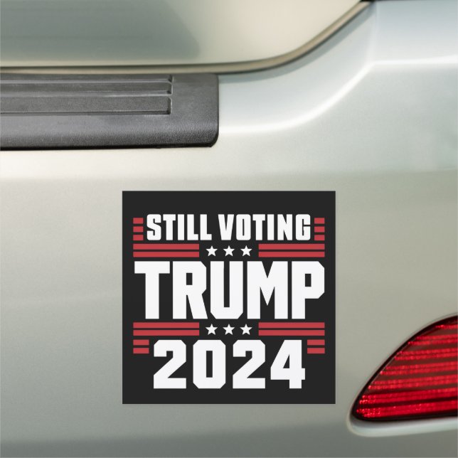 Still Voting Trump 2024 Patriotic American Flag Car Magnet (In Situ)