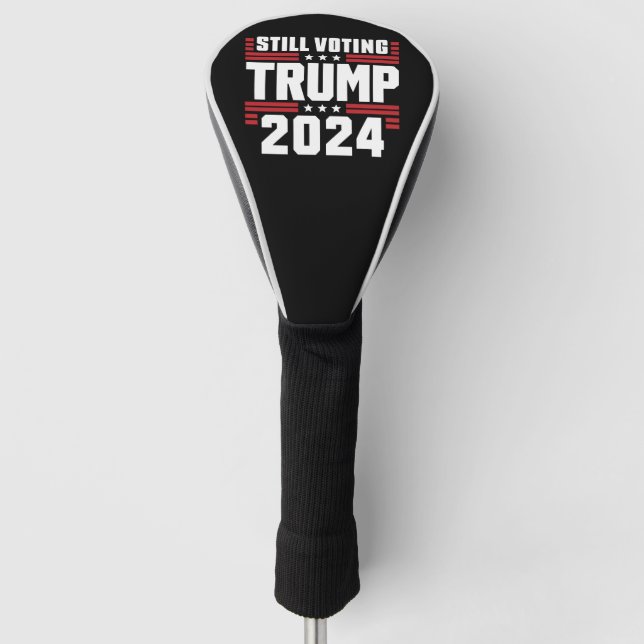 Still Voting Trump 2024 Patriotic American Flag Golf Head Cover (Front)