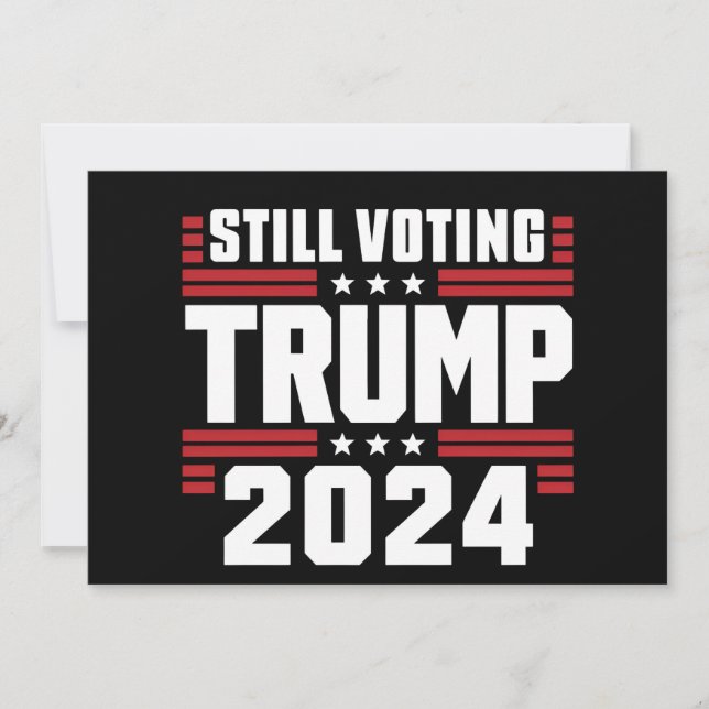 Still Voting Trump 2024 Patriotic American Flag Invitation (Front)