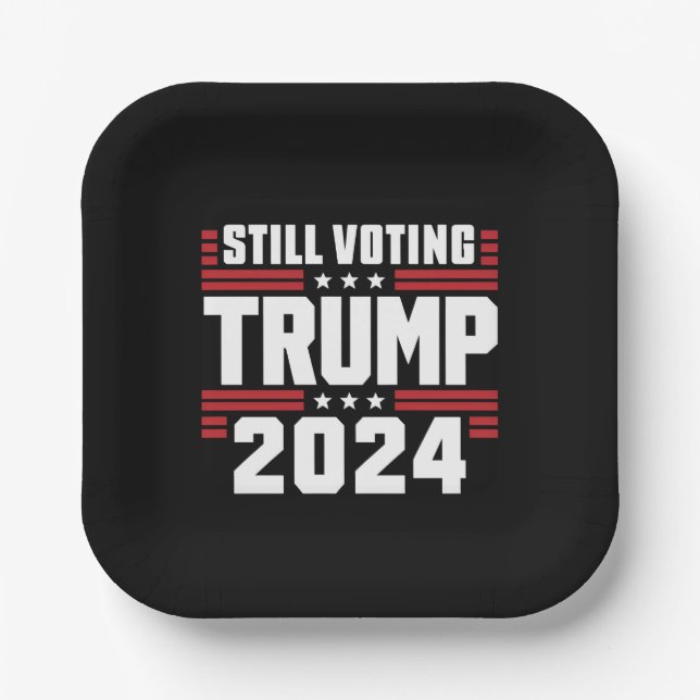 Still Voting Trump 2024 Patriotic American Flag Paper Plates (Front)