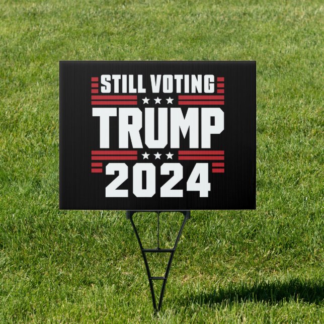 Still Voting Trump 2024 Patriotic American Flag Sign (Insitu)