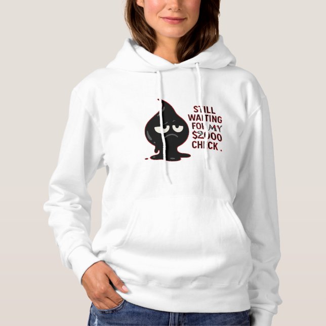 Still Waiting Hoodie – Funny Coffee & Paycheck Swe (Front)