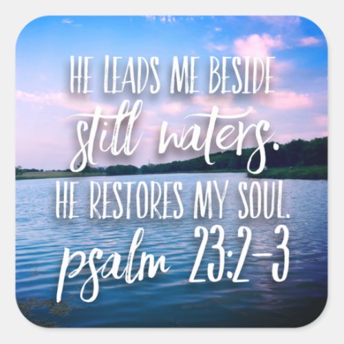 Still Waters He Restores My Soul Bible Verse Lake Square Sticker
