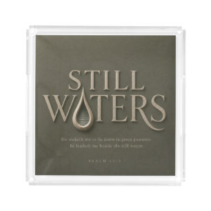 STILL WATERS PSALM 23:2 ACRYLIC TRAY