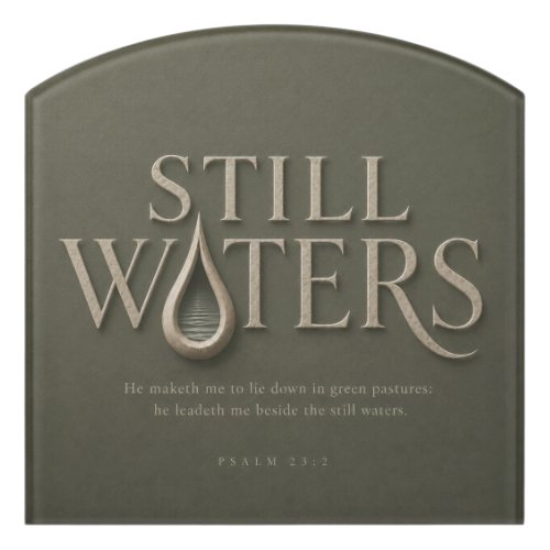 STILL WATERS | PSALM 23:2 | DOOR SIGN