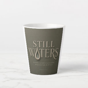  STILL WATERS   PSALM 23:2   LATTE MUG